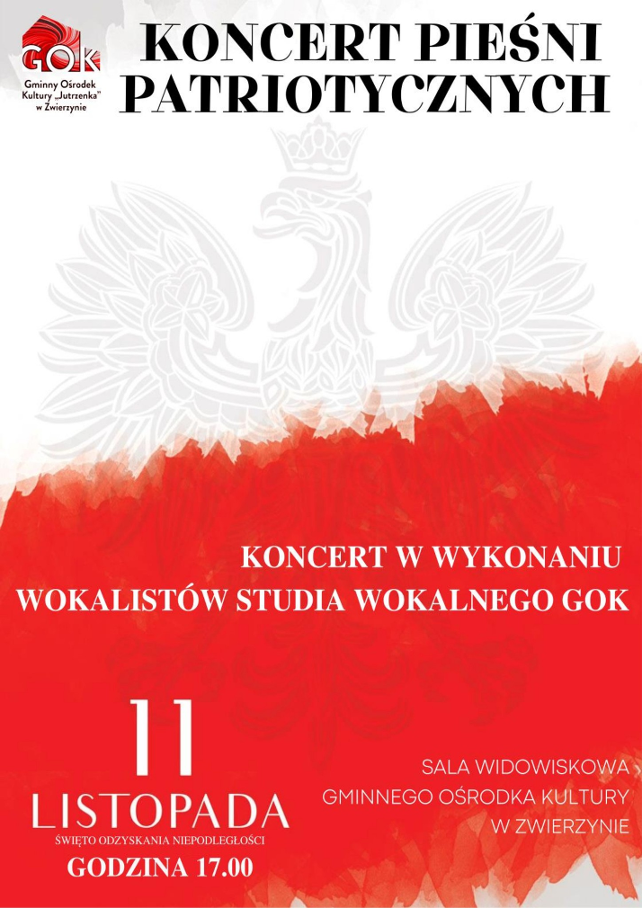 Plakat Koncert Pieśni Patriotycznych godz. 17:00 a dniu 11.11.2022, Sala Widowiskowa GOK w Zwierzynie